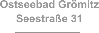 Ostseebad Grömitz Seestraße 31